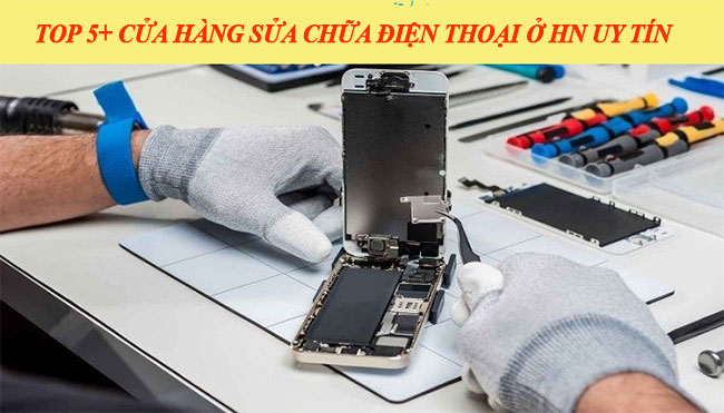 dia chi sua chua dien thoai o ha noi uy tin 2023